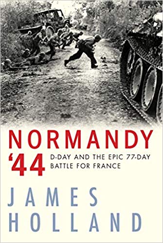 Normandy ’44: D-Day and the Battle for France