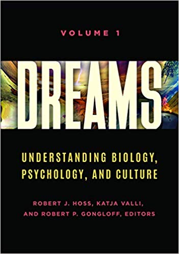 Dreams: Understanding Biology, Psychology, and Culture