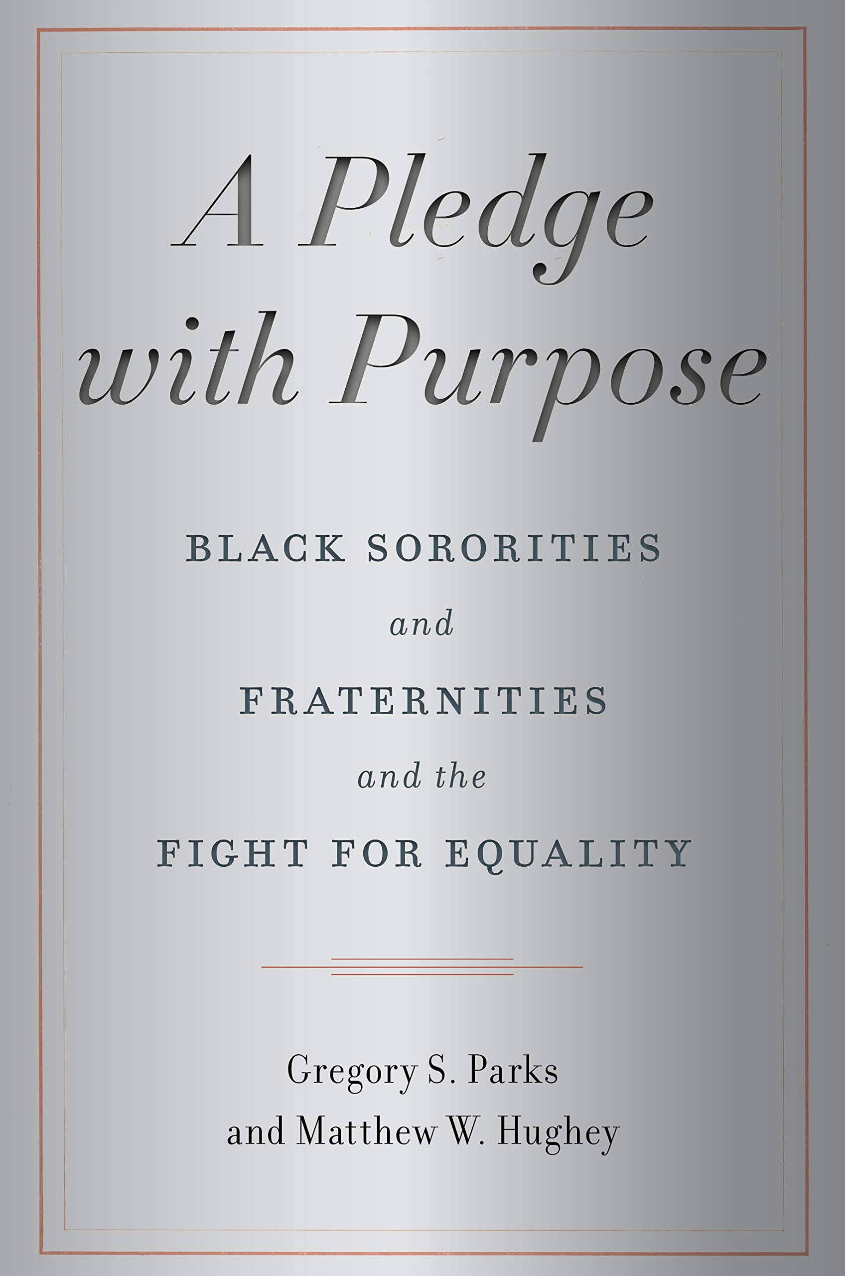 A Pledge with Purpose: Black Sororities and Fraternities and the Fight for Equality