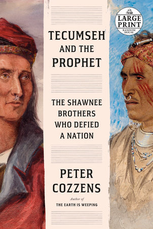 Tecumseh and the Prophet: The Shawnee Brothers Who Defied a Nation