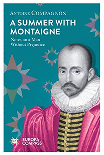 A Summer with Montaigne: On the Art of Living Well