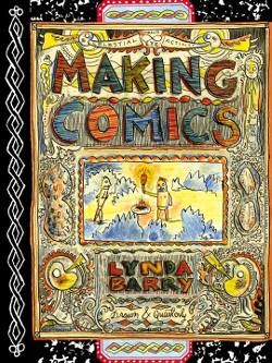 MacArthur Fellow Lynda Barry Shares the Secrets of Her Creative Recipes