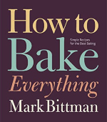 How To Bake Everything: Simple Recipes for the Best Baking