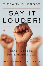 Say It Louder! Black Voters, White Narratives, and Saving Our Democracy