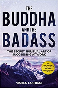 The Buddha and the Badass: The Secret Spiritual Art of Succeeding at Work