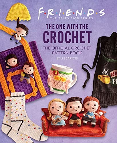 <i>Friends</i>: The One with the Crochet; The Official Crochet Pattern Book