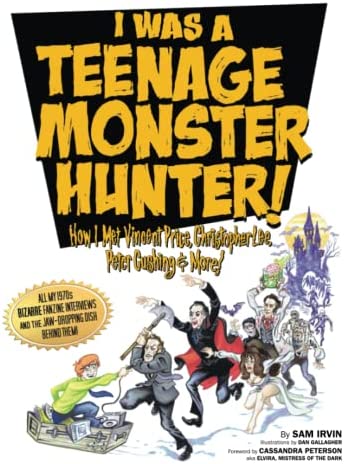 I Was a Teenage Monster Hunter! How I Met Vincent Price, Christopher Lee, Peter Cushing & More!