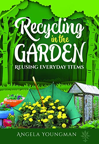 Recycling in the Garden: Reusing Everyday Items