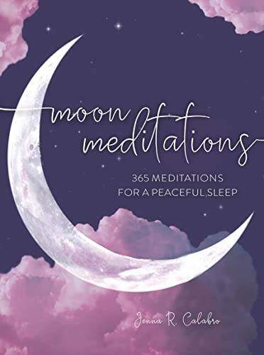 Moon Meditations: 365 Nighttime Reflections for a Peaceful Sleep