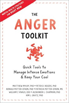 The Anger Toolkit: Quick Tools To Manage Intense Emotions and Keep Your Cool