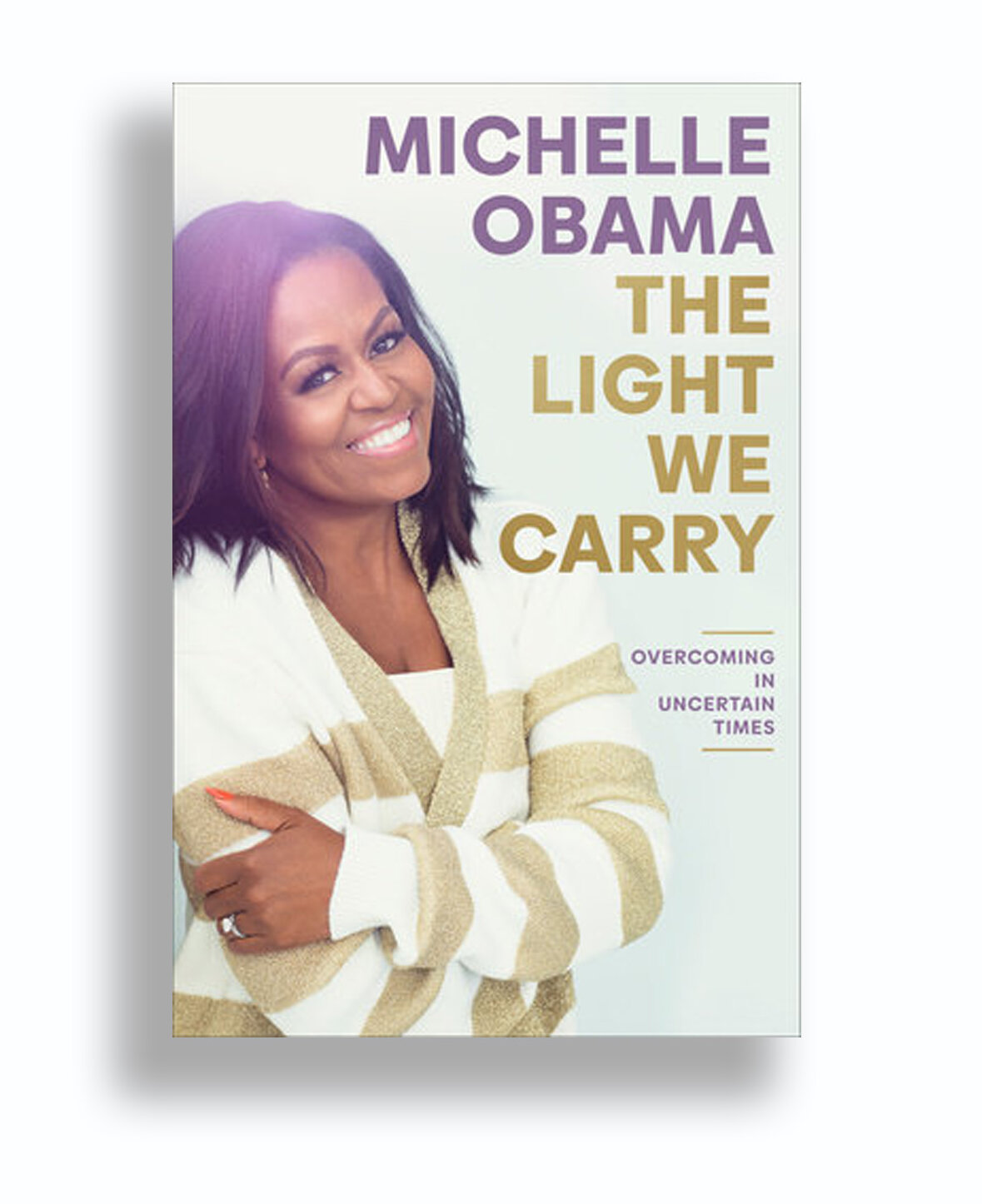 The Light We Carry: Overcoming in Uncertain Times