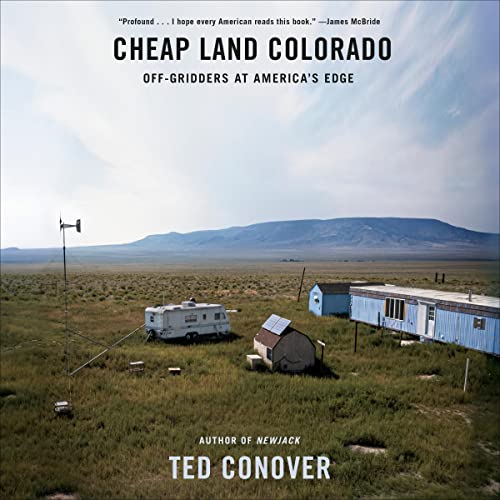 Cheap Land Colorado: Off-Gridders at America’s Edge