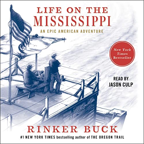 Life on the Mississippi: An Epic American Adventure