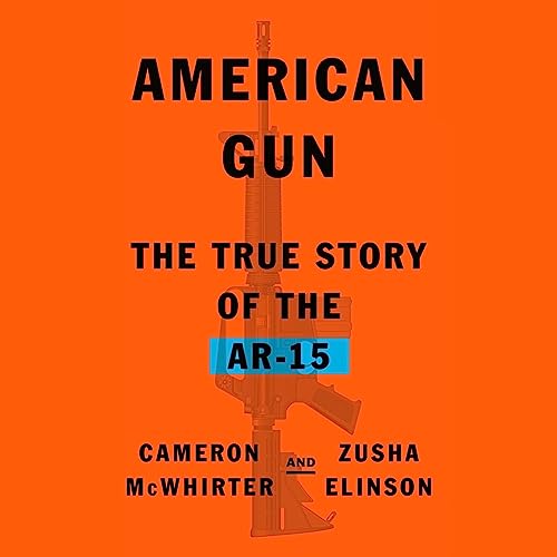 American Gun: The True Story of the AR-15