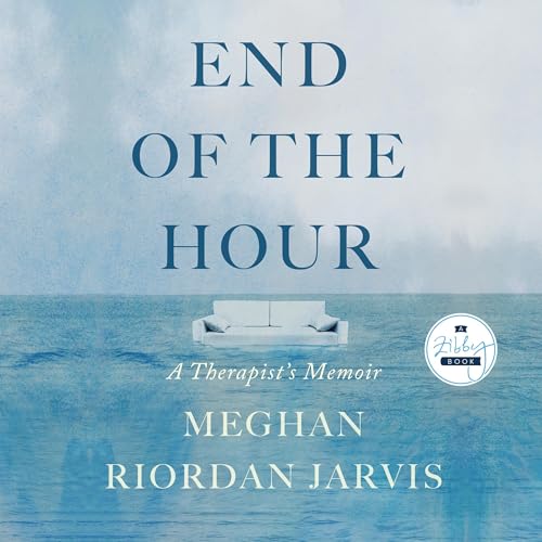 End of the Hour: A Therapist’s Memoir