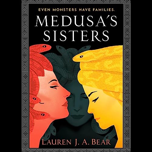 Medusa’s Sisters