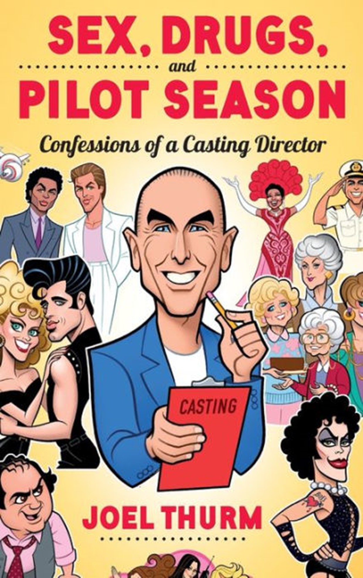 Sex, Drugs and Pilot Season: Confessions of a Casting Director