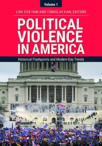 Political Violence in America: Historical Flashpoints and Modern-Day Trends