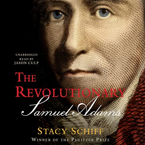 The Revolutionary: Samuel Adams