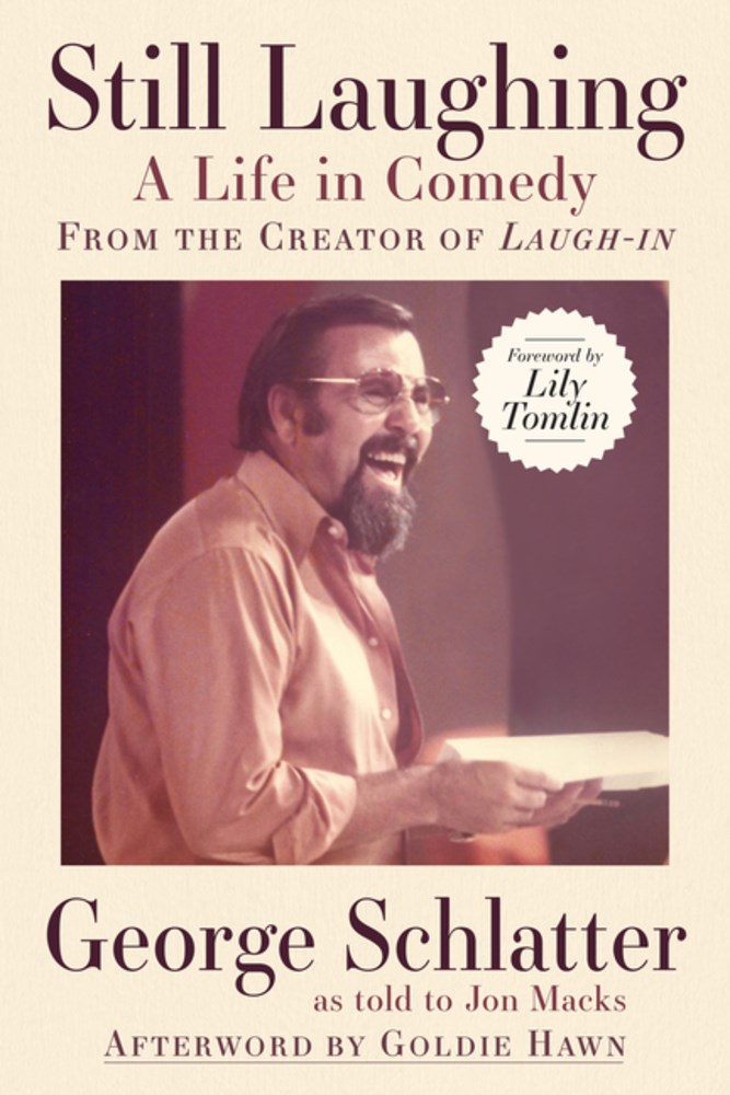 Still Laughing: A Life in Comedy from the Creator of Laugh-in