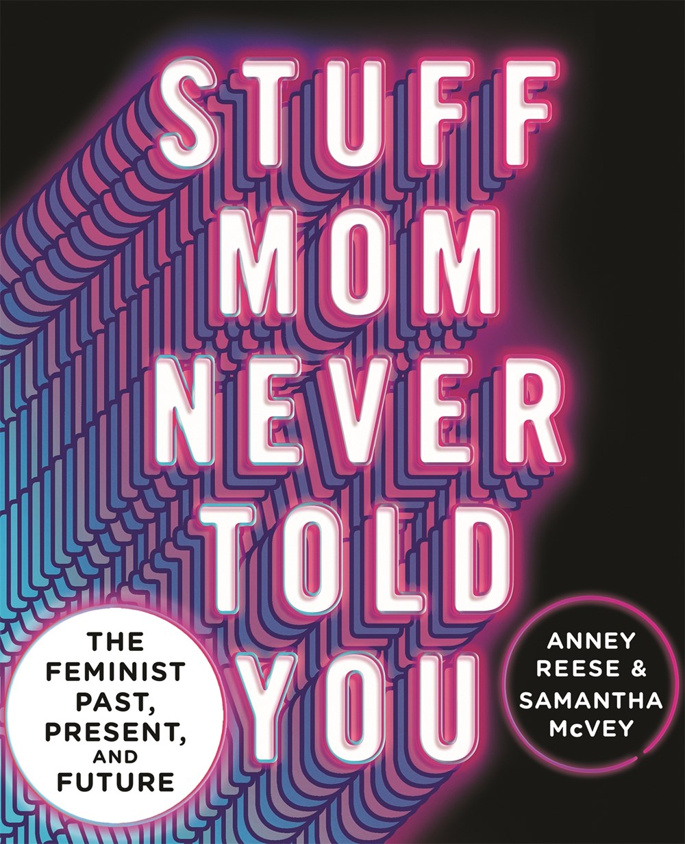Stuff Mom Never Told You: The Feminist Past, Present, and Future