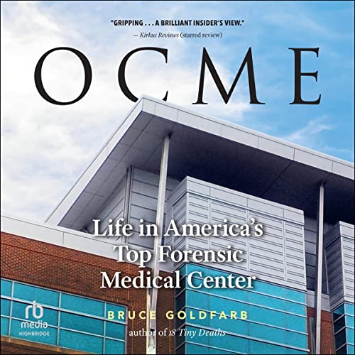 OCME: Life in America’s Top Forensic Medical Center