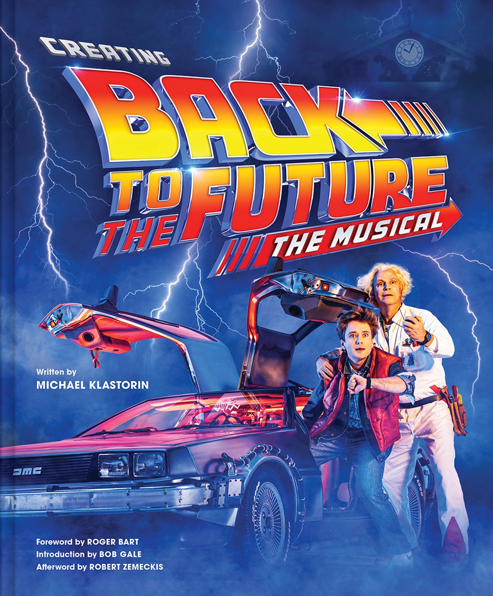 Creating <i>Back to the Future</i>, the Musical