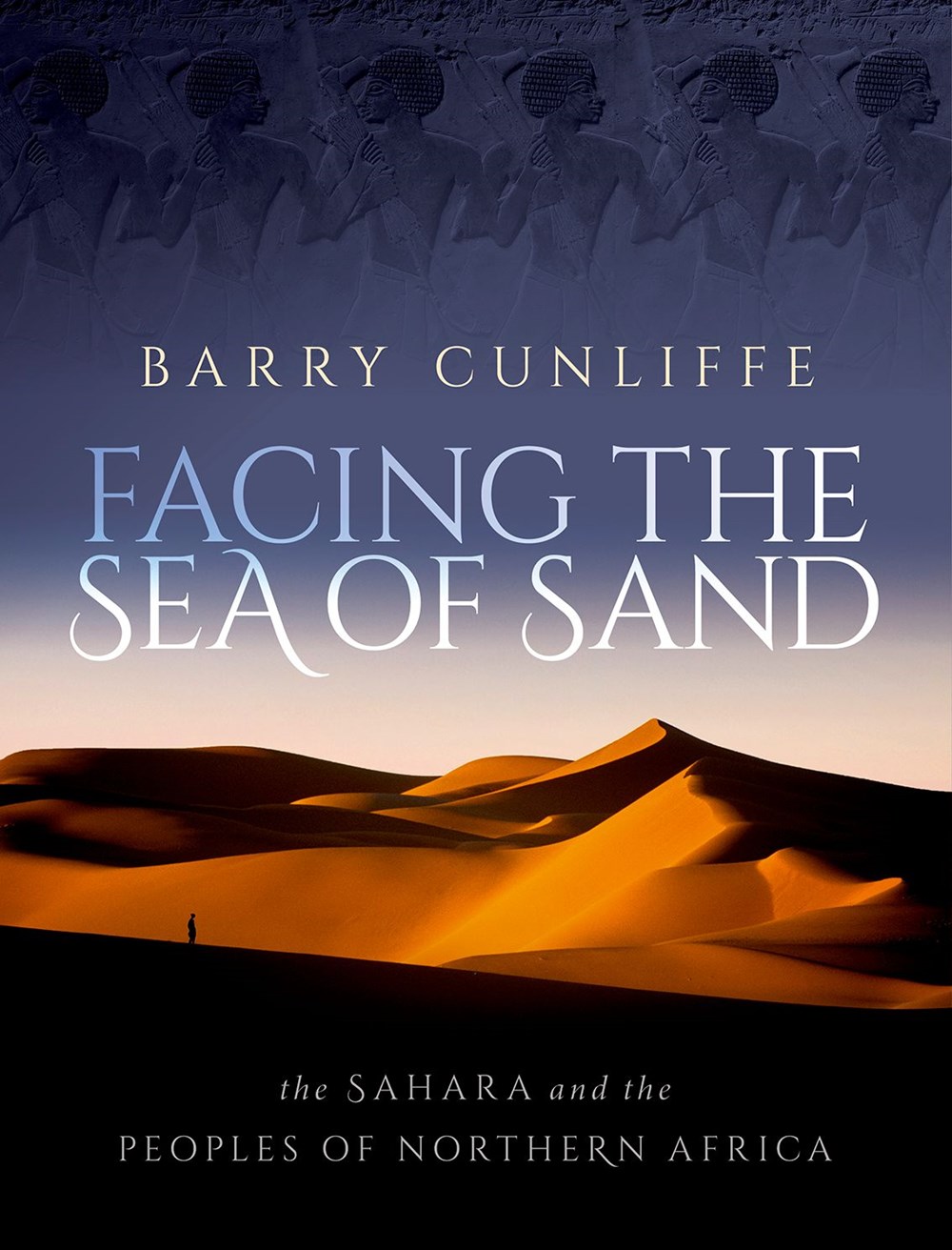 Facing the Sea of Sand: The Sahara and the Peoples of North Africa