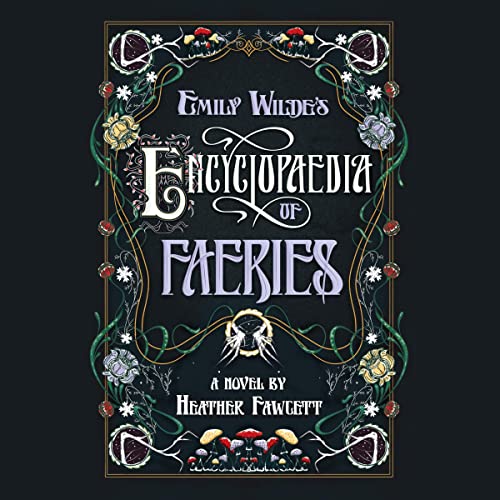 Emily Wilde’s Encyclopaedia of Faeries