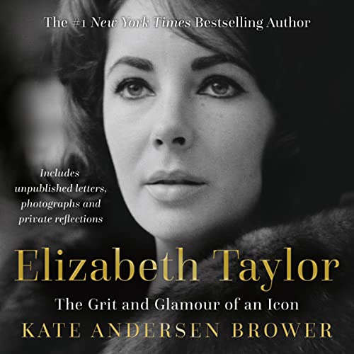 Elizabeth Taylor: The Grit and Glamour of an Icon