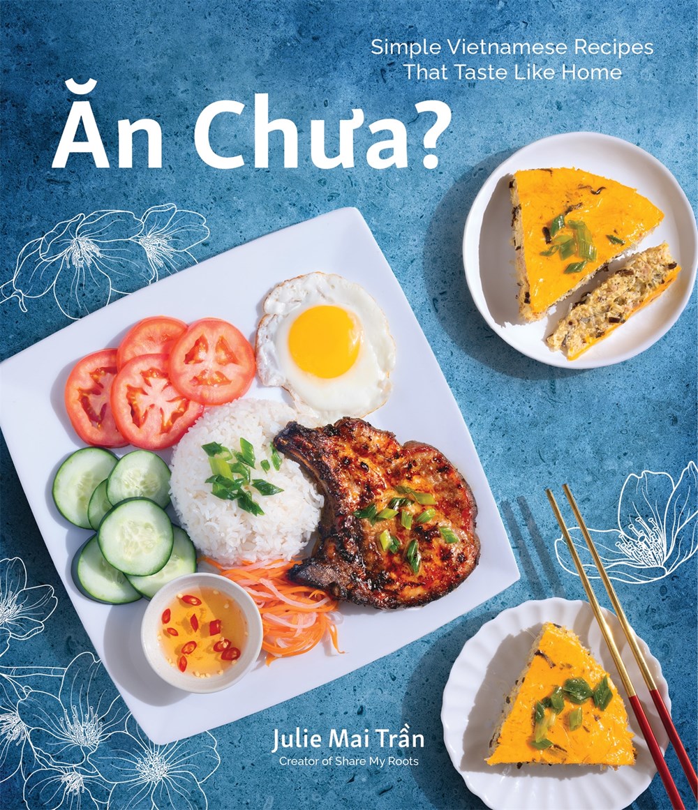 Ăn Chua?: Simple Vietnamese Recipes That Taste Like Home