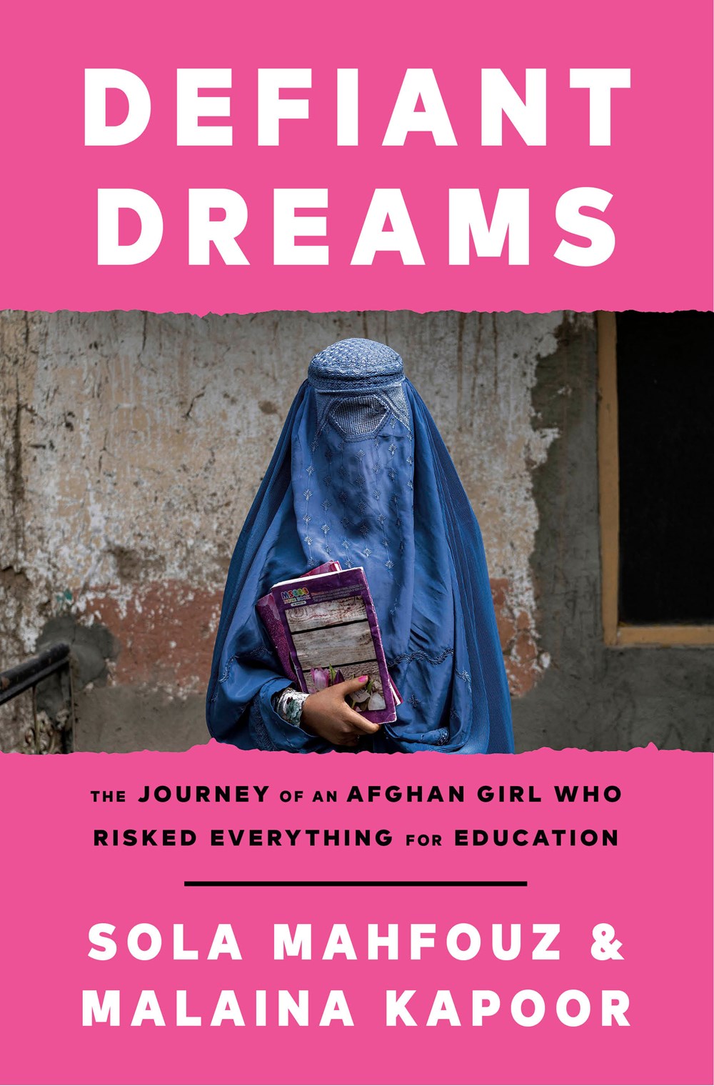 Defiant Dreams: The Journey of an Afghan Girl Who Risked Everything for Education