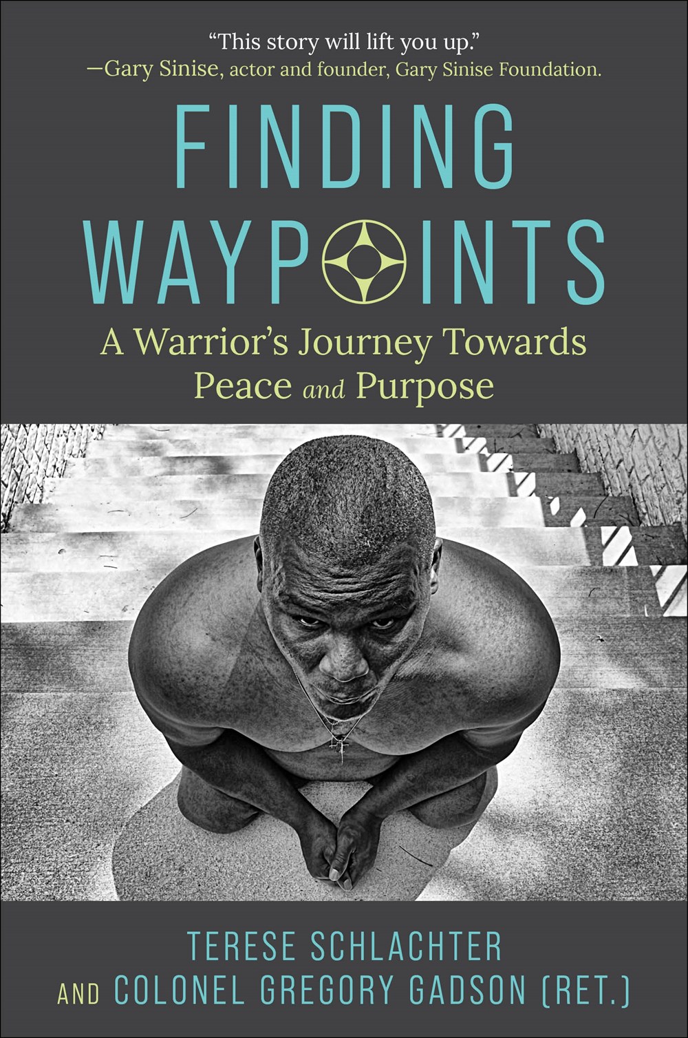 Finding Waypoints: A Warrior’s Journey Toward Peace and Purpose