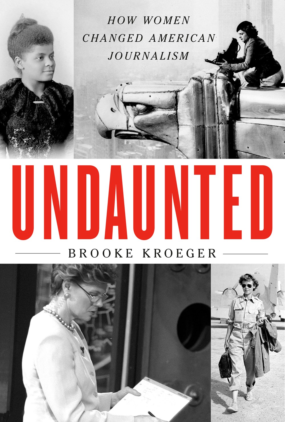 Undaunted: How Women Changed American Journalism