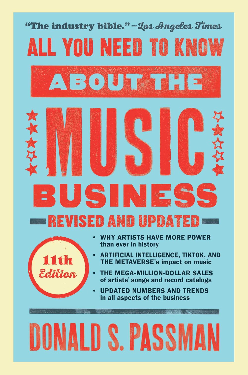 All You Need To Know About the Music Business: 11th Ed