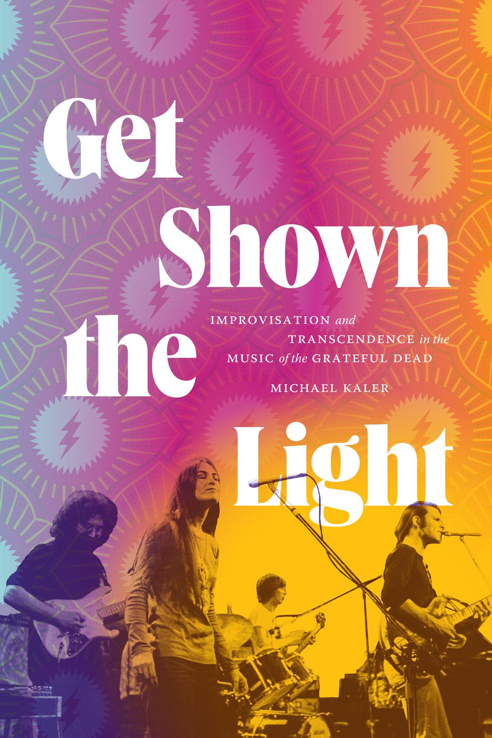 Get Shown the Light: Improvisation and Transcendence in the Music of the Grateful Dead