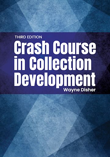 Crash Course in Collection Development, 3rd ed