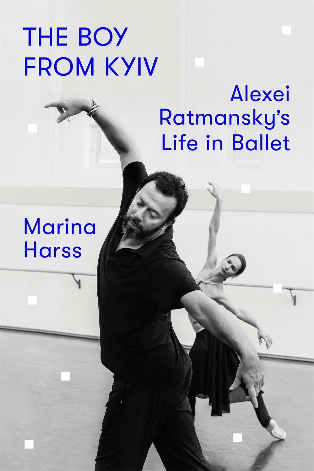 The Boy from Kyiv: Alexei Ratmansky’s Life in Ballet