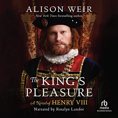 The King’s Pleasure: A Novel of Henry VIII