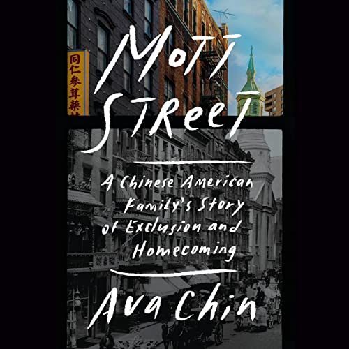 Mott Street: A Chinese American Family’s Story of Exclusion and Homecoming