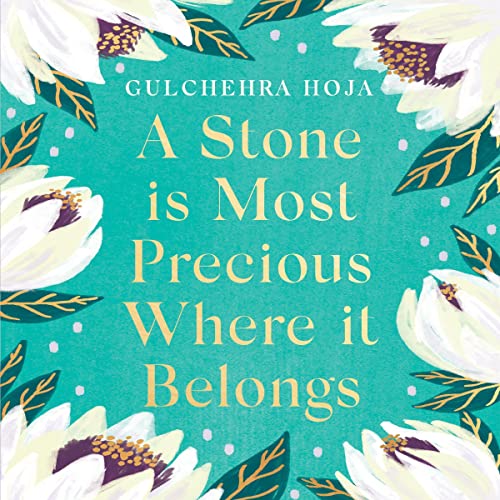 A Stone Is Most Precious Where It Belongs: A Memoir of Uyghur Exile, Hope, and Survival