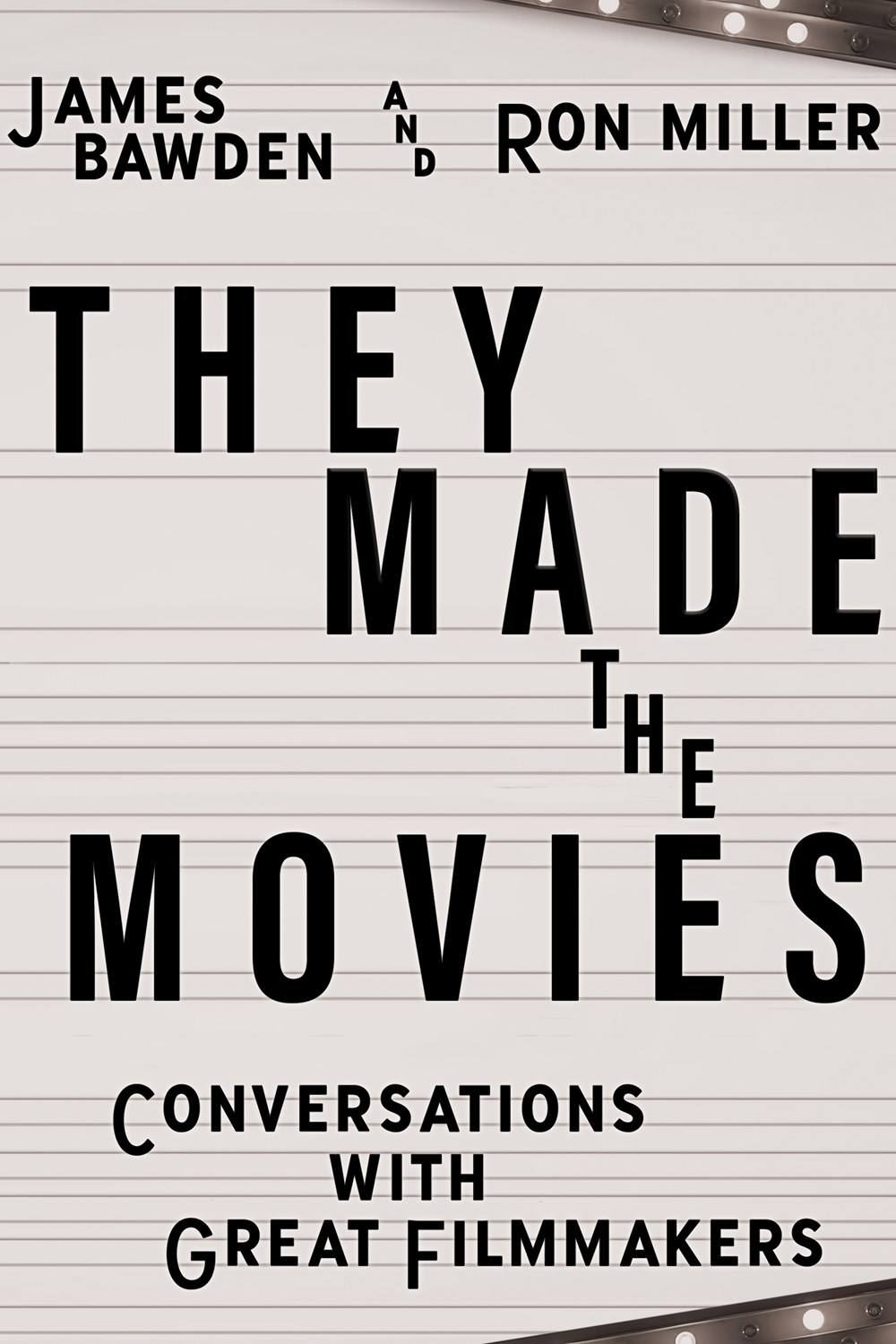 They Made the Movies: Conversations with Great Filmmakers