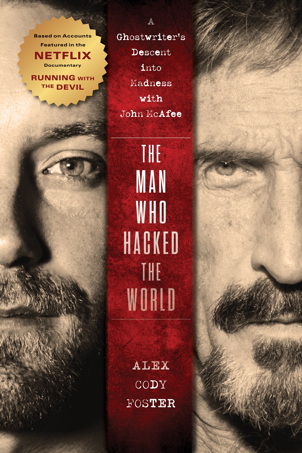 The Man Who Hacked the World: A Ghostwriter’s Descent into Madness with John McAfee