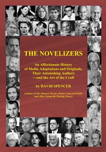 The Novelizers: An Affectionate History of Media Adaptations & Originals, Their Astonishing Authors—and the Art of the Craft