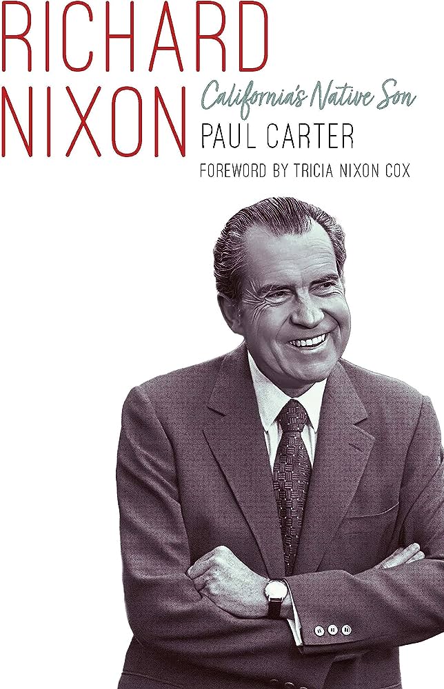 Richard Nixon: California’s Native Son