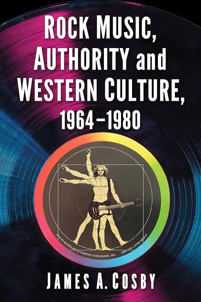 Rock Music, Authority and Western Culture, 1964–1980