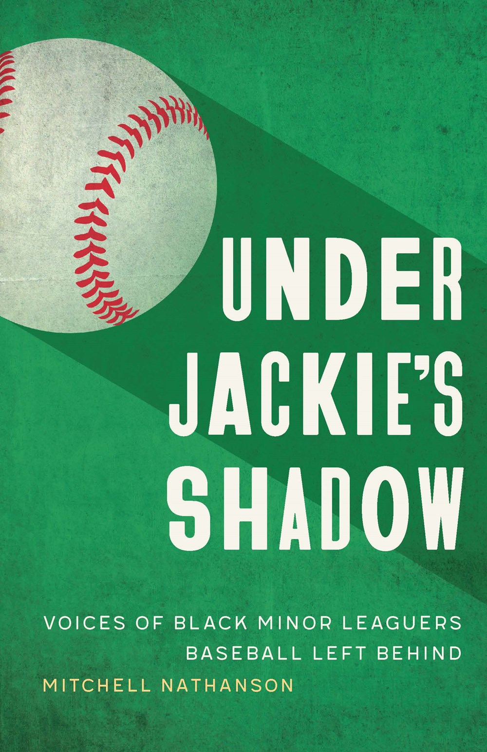 Under Jackie’s Shadow: Voices of Black Minor Leaguers Baseball Left Behind