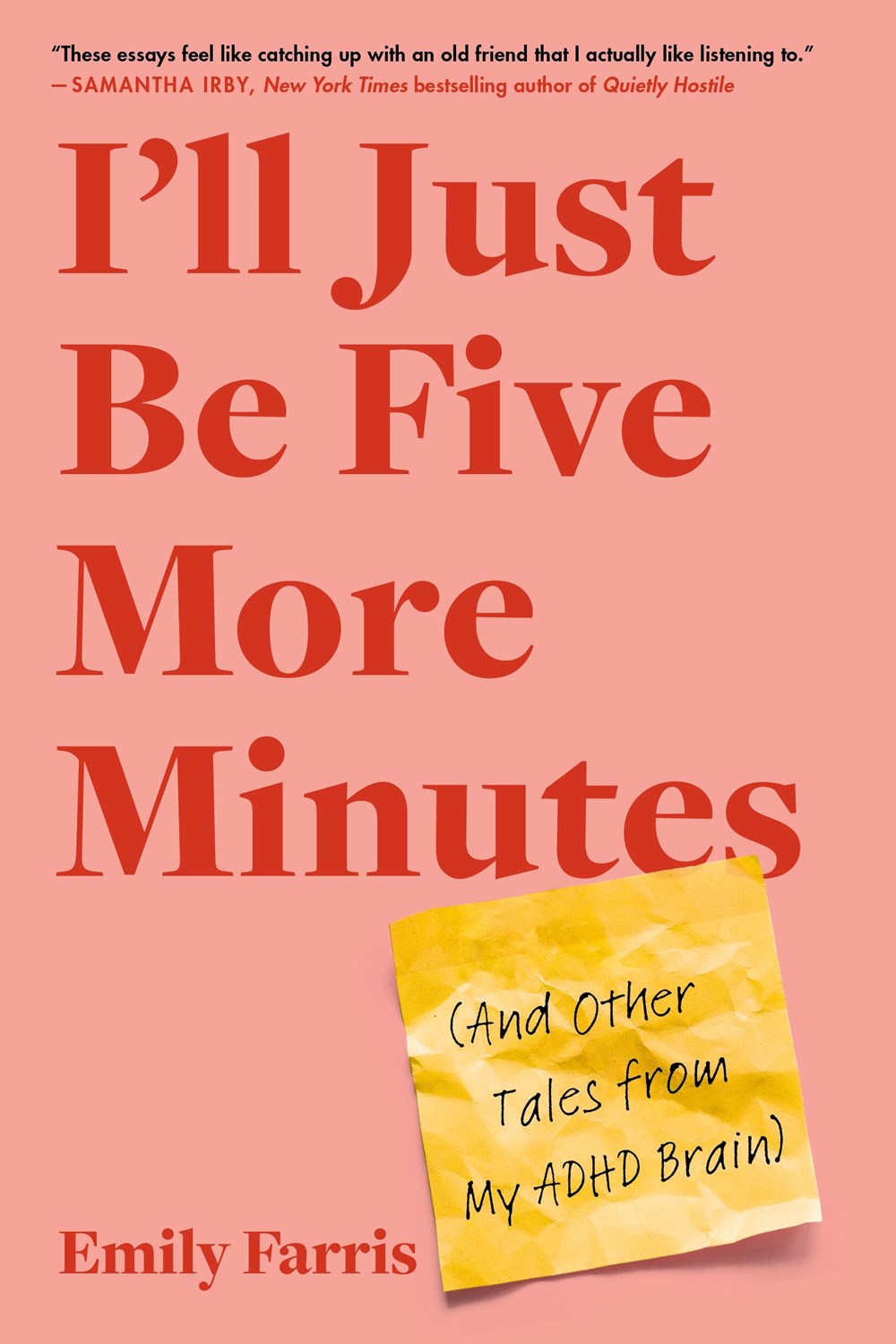 I’ll Just Be Five More Minutes: And Other Tales from My ADHD Brain