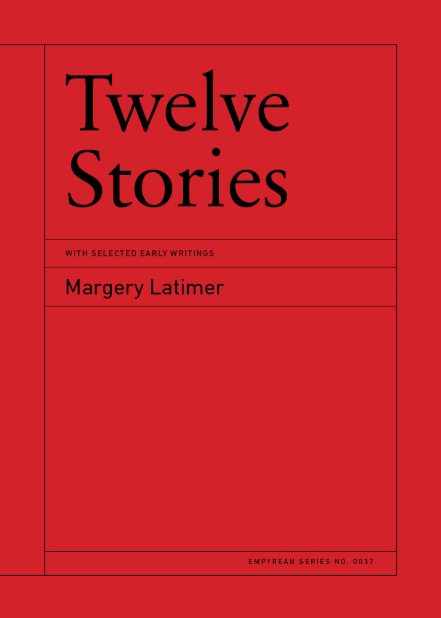 Twelve Stories: With Selected Early Writings
