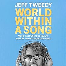 World Within a Song: Music That Changed My Life and Life That Changed My Music